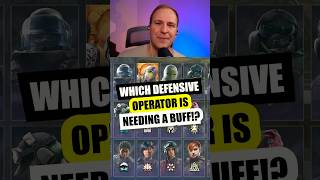 Which Defensive Operator needs a buff in Siege? #r6siege #rainbow6siege
