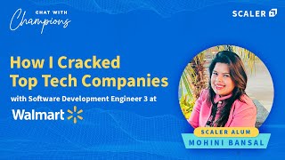 My Journey To Walmart | Chat with Champions | Scaler by InterviewBit