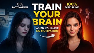 How To Train Your Brain When You Have No Motivation