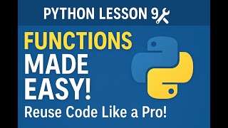 Python Lesson 9 – Functions Made Easy! | Learn to Reuse Code Like a Pro