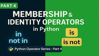 🧠 Python Operators Part 4 | Master Membership & Identity Operators with Real Code!