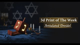 3D Print of The Week - 3d printed dreidel