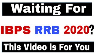 Regarding IBPS RRB notification update 2020 |Tentative dates of IBPS RRB PO/Clerk & IBPS PO/Clerk