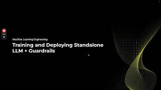 Training and Deploying Standalone LLM + Guardrails