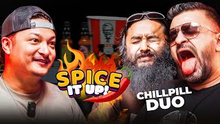 Spice Rage! Chill Pill Duo Regret doing Spice It Up 😡 | Spice It Up | EP: 04