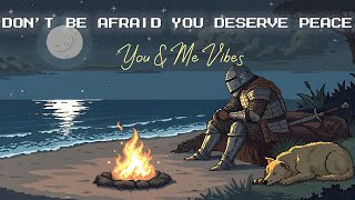Relaxing music - Don’t Be Afraid You Deserve Peace #relaxing #musicforwork #musicfordogs