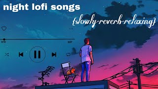 Top bollywood lofi songs mashup slow+reverb+relaxing mind.