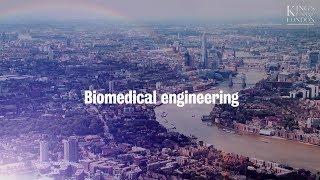 Discover biomedical engineering at King's