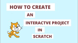 Scratch 3.0 Tutorial: How to create an interactive project