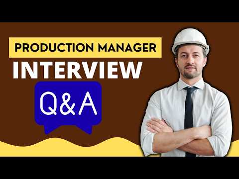 Most Common Production Manager Interview Questions And Answers for 2026