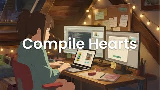 Compile Hearts - Chillstep Vibes for Coding Passion Projects