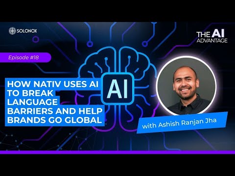 How Nativ Uses AI to Break Language Barriers and Help Brands Go Global | Ashish & Solomon Williams