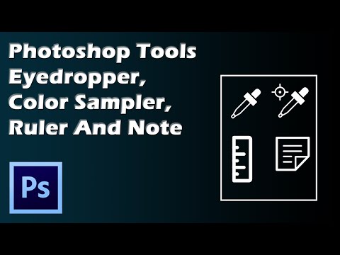 EYEDROPPER, COLOR SAMPLER, RULER AND NOTE TOOL PHOTOSHOP