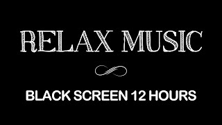 Relaxing music that deep sleep, heals stress, anxiety and depressive conditions dark screen