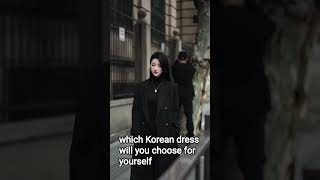 which Korean dress will you choose for yourself #love #song #kpopoutfit #kfashion