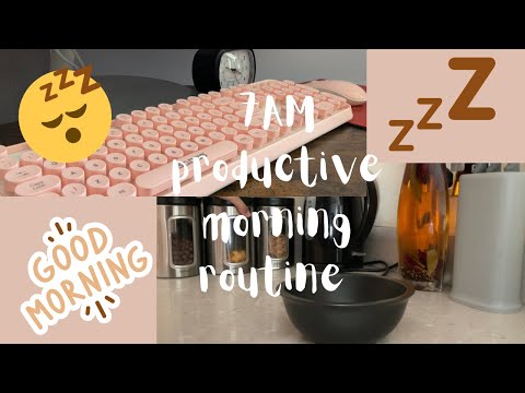 My Productive 7AM morning routine 🔆⏰