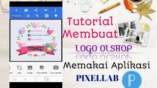 Tutorial Membuat Logo Olshop  Memakai Aplikasi PIXELLAB