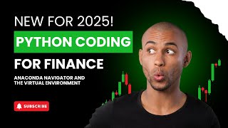 New for 2025!  Python For Finance  Intro and Anaconda Navigator Setup