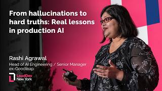 From hallucinations to hard truths | Rashi Agrawal | LeadDev New York 2025