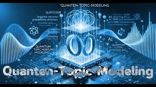 Quantum Topic Modeling: The Future of Text Analysis #quantumphysics #quantumtechnology #textanalysis
