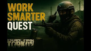 Work Smarter | Quest Guide #escapefromtarkov #tarkov
