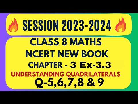Class 8 | Chapter 3 | Ex -3.3 | Understanding Quadrilaterals | Q-5,6,7,8 & 9 | New Ncert Maths Book