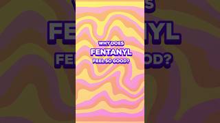 Fentanyl Explained
