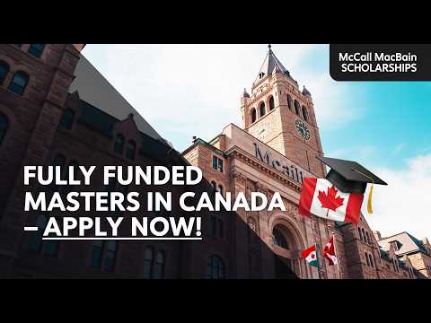 McCall MacBain Scholarship 2026 |Fully Funded Master at McGill University Canada| How to Apply & Win