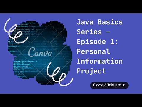 Java Basics Series – Episode 1: Personal Information Project