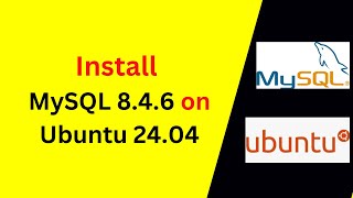 How to Install & configure MySQL 8.4.6 on Ubuntu 24.04 LTS