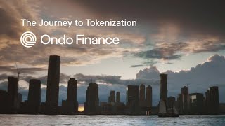 The Journey to Tokenization: Ondo Finance