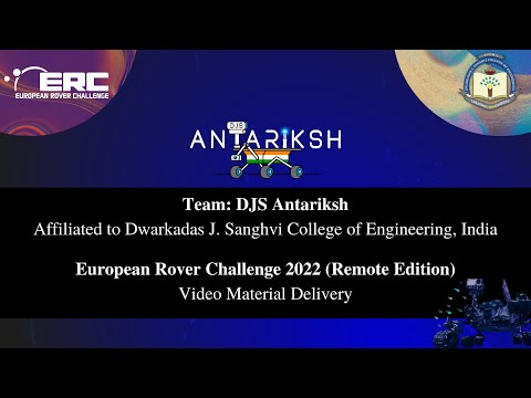 DJS Antariksh | Video Material Delivery | European Rover Challenge Remote 2022