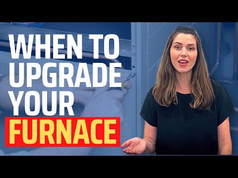 Upgrade Your Furnace: Knowing When It's Time