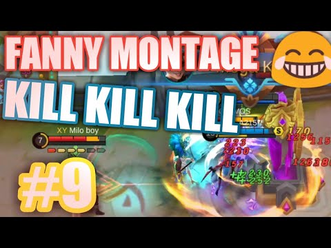 FANNY MONTAGE KILL HIGLIGHTS MOBILE LEGENDS BANG BANG | PART 9|