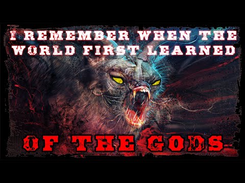 "I Remember When the World First Learned of the Gods" [Apocalypse Creepypasta]