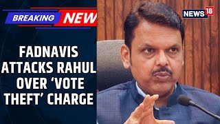 Maharashtra CM Devendra Fadnavis Slams Rahul Gandhi Over Election Allegations | SIR | News18