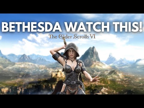 How Should Elder Scrolls 6 Be? - Bethesda, Watch This!