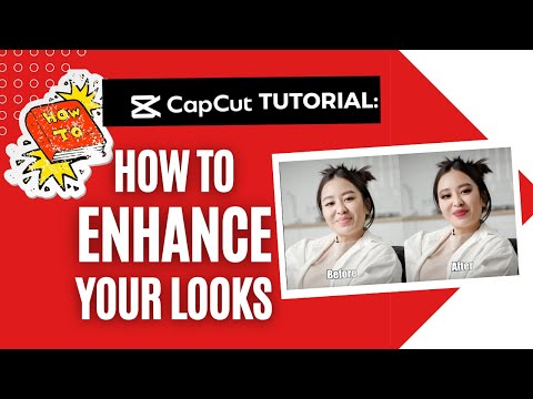 Capcut for Beginners: How to Enhance Your Looks