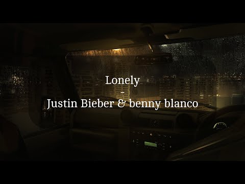 Lonely - Justin Bieber & benny blanco ( You’re alone in a car & its raining | Slowed & Reverbed ) 💙🎵