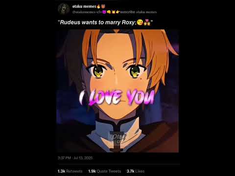 "𝙍𝙪𝙙𝙚𝙪𝙨 𝙬𝙖𝙣𝙩𝙨 𝙩𝙤 𝙢𝙖𝙧𝙧𝙮 𝙍𝙤𝙭𝙮;😘💑😱"#MushokuTensei #RudeusxRoxy #AnimeRomance #IsekaiAnime #edits #like