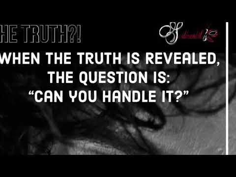 Can You Handle the Truth?