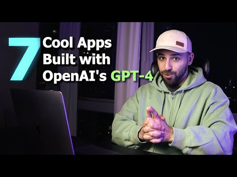 7 Cool Apps Built on OpenAI's GPT-4