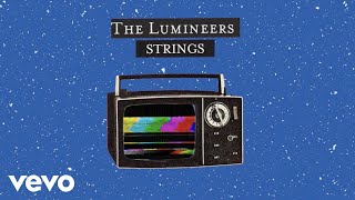 The Lumineers - Strings (Official Lyric Video)