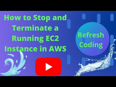 Stop and Terminate a Running EC2 Instance.