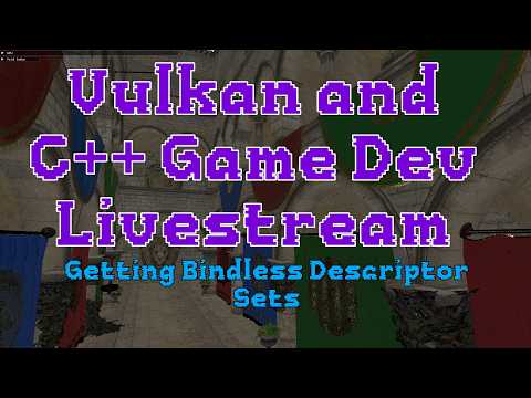 C++ and Vulkan Game Dev - Adding Bindless Descriptors