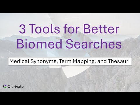 3 Tools for Better Biomed Searches (Medical Synonyms, Term Mapping, and Thesauri)