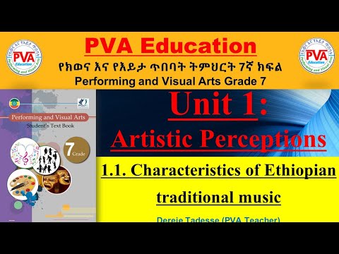 PVA- (G-7) (Unit-1) Performing and Visual Arts Grade - 7/የክወና እና እይታ ጥበባት 7ኛ ክፍል