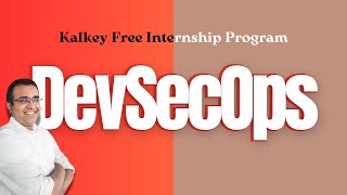 DevSecOps Training Session | Free Cybersecurity Internship by Kalkey | Trainer: Mr. Karthick