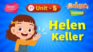 Helen Keller - Marigold Unit 5 - NCERT Class 4 [Listen]