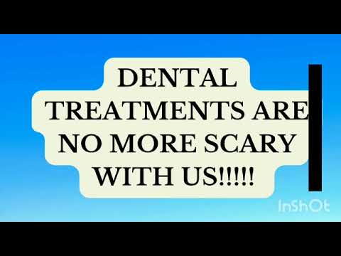 Dental Treatments Are No More Scary!!!